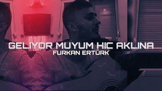 Furkan Ertürk - Geliyor muyum hiç aklına ( Prod. Serhat demir )