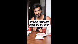 Food Swaps For Fat Loss