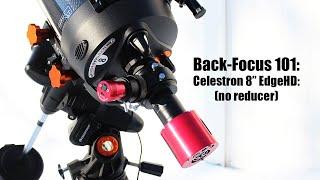 Back-Focus 101: Celestron 8" EdgeHD SCT (no reducer)