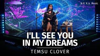 I'll See You In My Dreams | Temsu Clover | NEXA Music Season 2 | Official Music Video