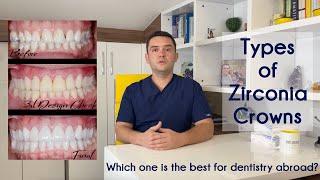 Types of Zirconia Crowns & Which one is the Best for Dentistry Abroad?