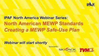 IPAF Webinar: North American MEWP Standards – Creating MEWP Safe Use Plan