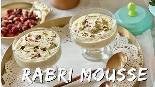 Rabri Mousse Recipe | The Easiest Yet Most Delicious Mousse