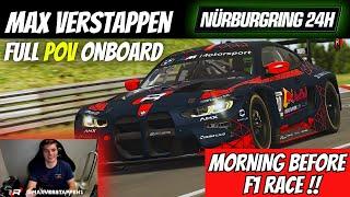 Max Verstappen Sim Racing Onboard POV | iRacing 24 Hours Nürburgring | Morning Before Imola GP 2024