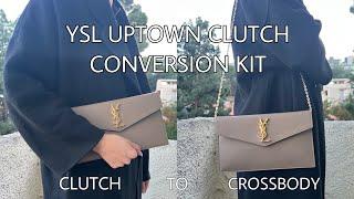 YSL UPTOWN CLUTCH CONVERSION KIT