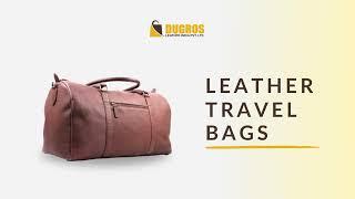 Leather Travel Bags by Dugros Leather India Ltd