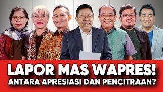 LAPOR MAS WAPRES // ANTARA APRESIASI DAN PENCITRAAN?