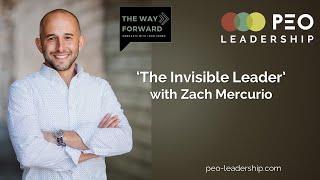 The Invisible Leader with Zach Mercurio