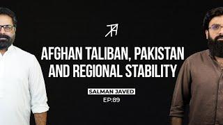 Who Really Are the Afghan Taliban and Pakistani Taliban? | Salman Javed | Talha Ahad Podcast