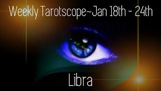 ️Libra  Trust Your Vibes No Matter What! ~ Jan 18th - 24th Tarotscope