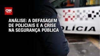 Análise: A defasagem de policiais e a crise na segurança pública | WW