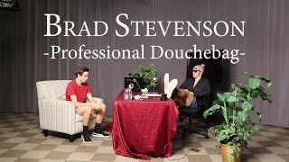 Brad Stevenson: Professional Douchebag (2019)