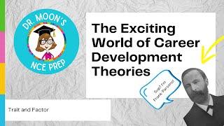 The Exciting World of Career Development Theories - Trait and Factor