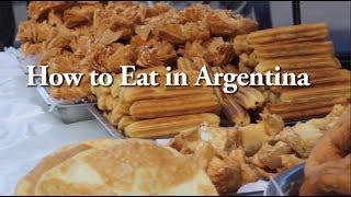 How to Eat in Argentina: Street Food & The Classics