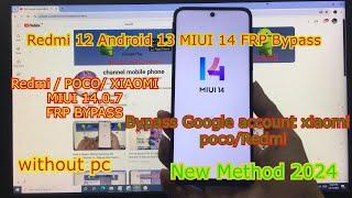 How to Bypass FRP on Redmi 12 | Android 13 | MIUI 14 |Step-by-Step Guide | new method 2024