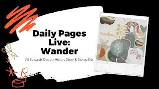 Daily Pages Live: Ali Edwards Story Kit - Wander