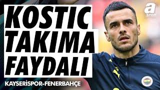 Ahmet Akcan: "Kostic'in Top Tekniği Ve Oyun Anlayışı Çok İyi" (Kayserispor 2-6 Fenerbahçe)