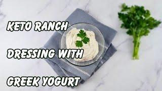 Healthy Ranch Dressing Recipe with Greek Yogurt: Keto Friendly, Low Carb Dressing