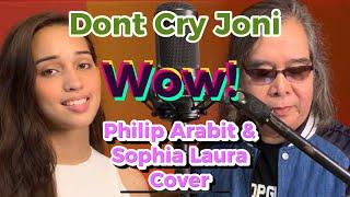 DONT CRY JONI PHILIP ARABIT & LAURA SOPHIA (cover)