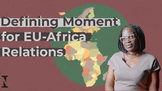 A Defining Moment for EU-Africa Relations