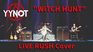 YYNOT - "Witch Hunt" LIVE RUSH Cover