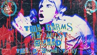 The Germs - We Must Bleed The Documentary