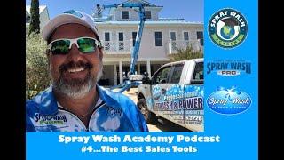 Spray Wash Academy Podcast 4...the BEST sales tool