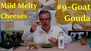 Mild Melty Cheeses #9 - Goat Gouda from Beemster