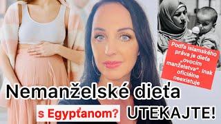 NEMANŽELSKÉ DIEŤA S EGYPŤANOM? UTEKAJTE!