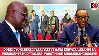 ICYO GISEKEDI YARI YIZEYE AJYA KUBWIRA ABA PRESIDENTS NGO "TAISEZ-VOUS" NONE DORE BIRAMURANGIRAMYE