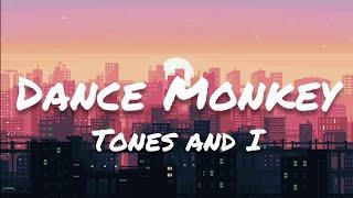 Tones and I - Dance Monkey (Lyrics)