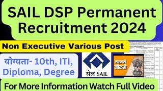 SAIL Permanent Recruitment 2024. SAIL Durgapur Non Executive Various Post Online Application Form.