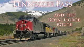 Tennessee Pass & the Royal Gorge Route