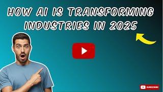 How Ai is Transforming industries in 2025 | #industrial #transforminglives #2025 #ai