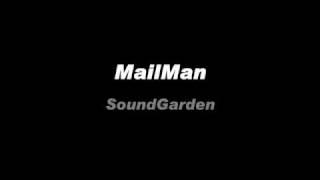 SoundGarden ~ MailMan