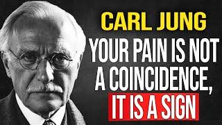 Your Pain Is Not A COINCIDENCE It Is The SIGNAL You NEED To WAKE UP - Carl Jung