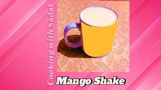 Super easy Mango shake |recipe by Cooking with Sadaf|