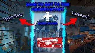 how to get to the OBSERVATORY & BASEMENT & UPPER FLOOR in Oaklands! (V.1.71.0)