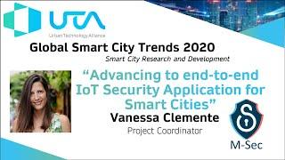 Vanessa Clemente - M-SEC - Advancing to end-to-end IoT Security Application for Smart Cities