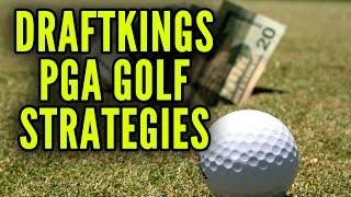 DraftKings PGA Golf Strategies and Tips For Winning