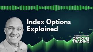 Index Options Explained