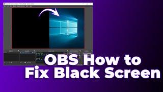 OBS Studio Black Screen FIX Windows 11/10️(2024) (Tutorial)