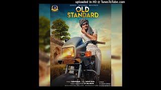 Old Standard (full song ) Sagar Rana | #Latest Punjabi Song 2018 | Ziddy Mehkma