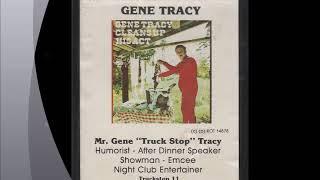 GENE TRACY: "Truckstop #11" Gene Tracy Cleans Up His Act (full album)