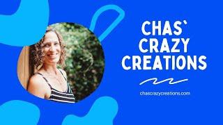 Welcome To Chas' Crazy Creations!