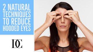 2 Natural Techniques To Reduce Hooded Eyes