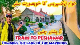 The Scenic Train Journey Towards the Land of The Warriors | Rawalpindi to Peshawar Awam Exp Travel