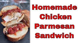 Homemade Chicken Parmesan Sandwich