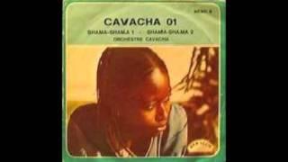 Orchestre Cavacha - Shama Shama 1&2