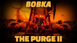 BOBKA ' THE PURGE 2 ' SOD PHASE 4 WORLD PVP #wowclassic #worldofwarcraft #sod